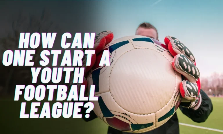 How can one Start a Youth Football League?