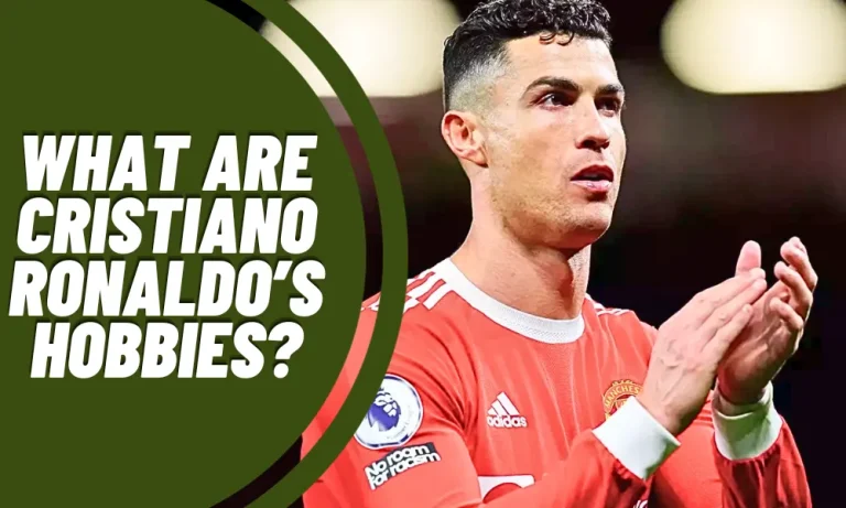 What are Cristiano Ronaldo’s hobbies?