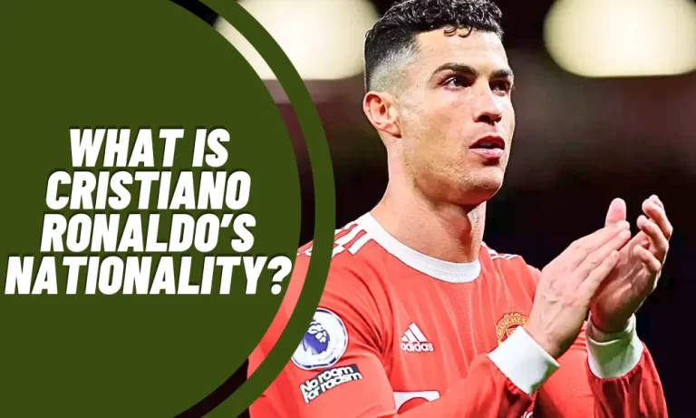 What is Cristiano Ronaldo’s nationality?