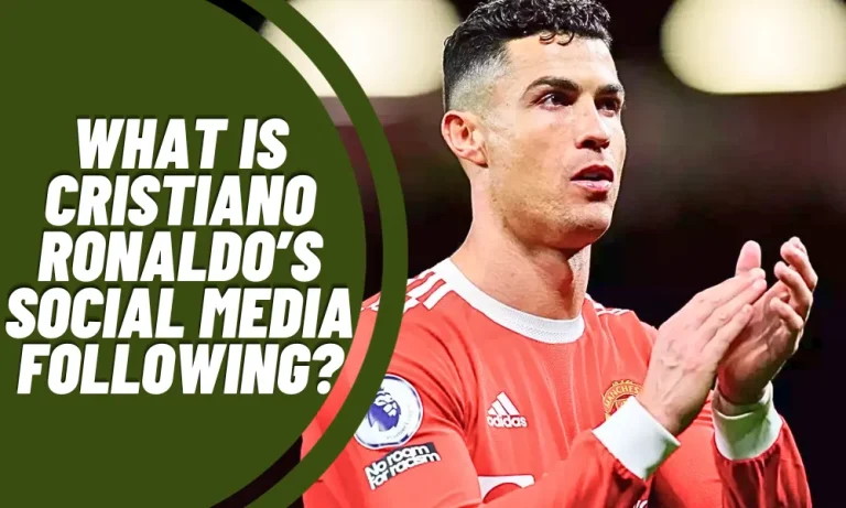 What is Cristiano Ronaldo’s Social Media Following?