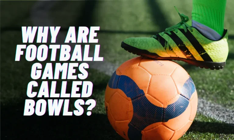 Why are Football Games Called Bowls?