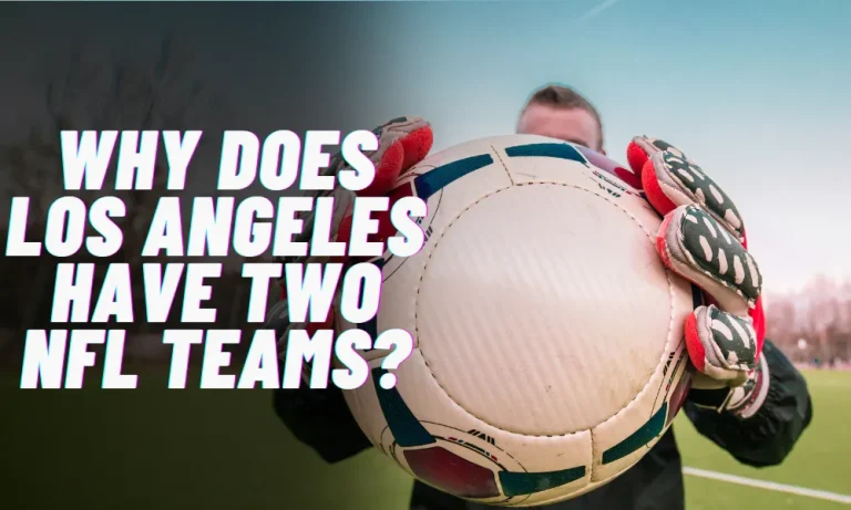 Why does Los Angeles have two NFL teams?