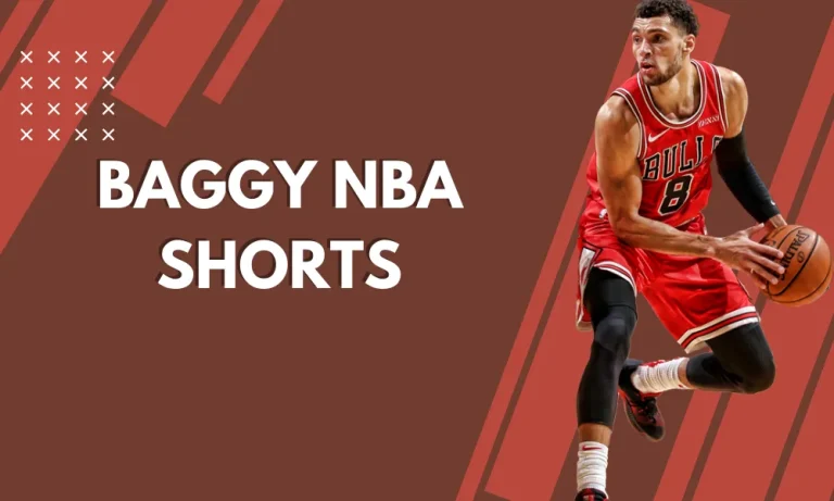 Baggy NBA Shorts: The Trend’s Origins