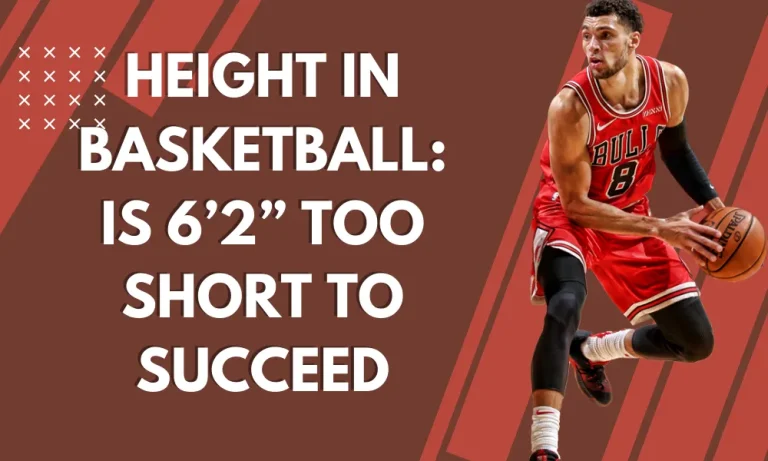 Height in Basketball: Is 6’2” Too Short to Succeed