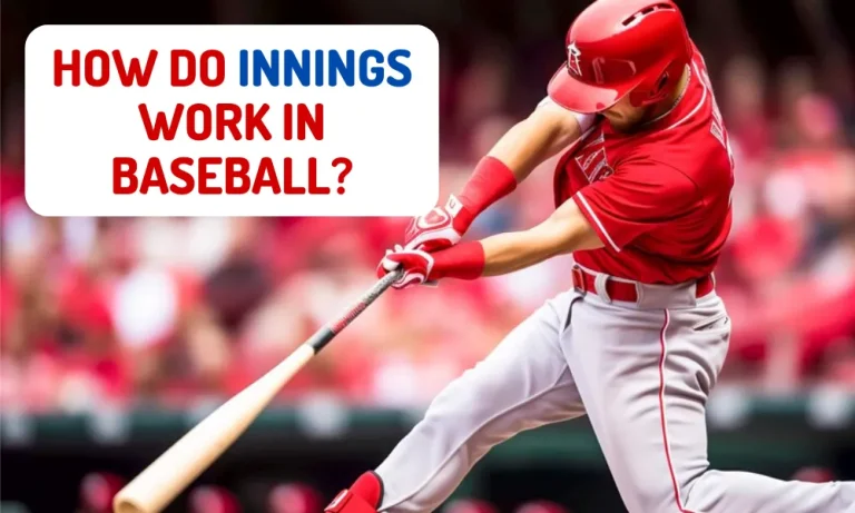 How do Innings Work in Baseball?