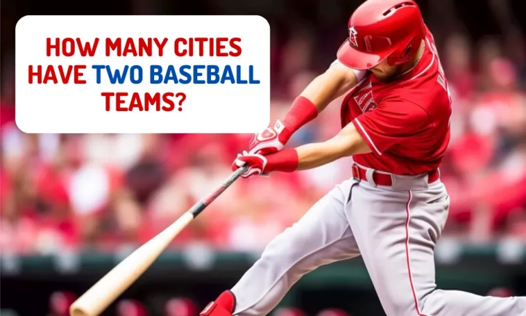 How Many Cities Have Two Baseball Teams?