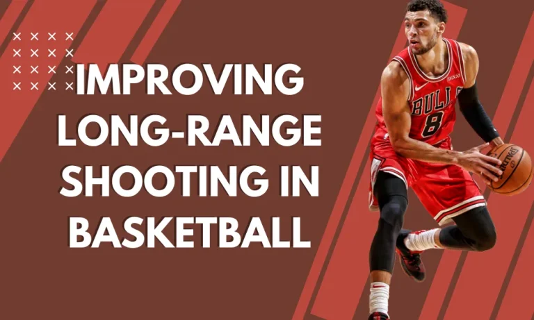 Improving Long-Range Shooting in Basketball: Pro Tips