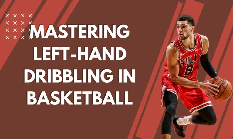 Mastering Left-Hand Dribbling in Basketball
