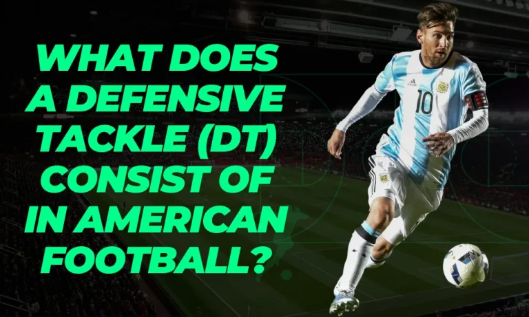 What does a Defensive Tackle (DT) Consist of in American Football?